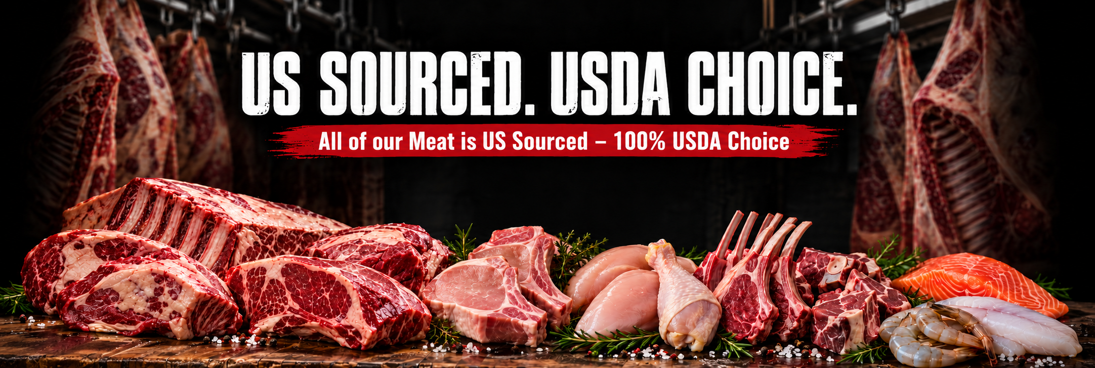 US-Sourced Meat and Seafood Display US Sourced - USDA Choice Meat